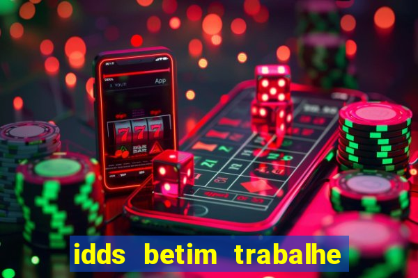 idds betim trabalhe conosco 2024